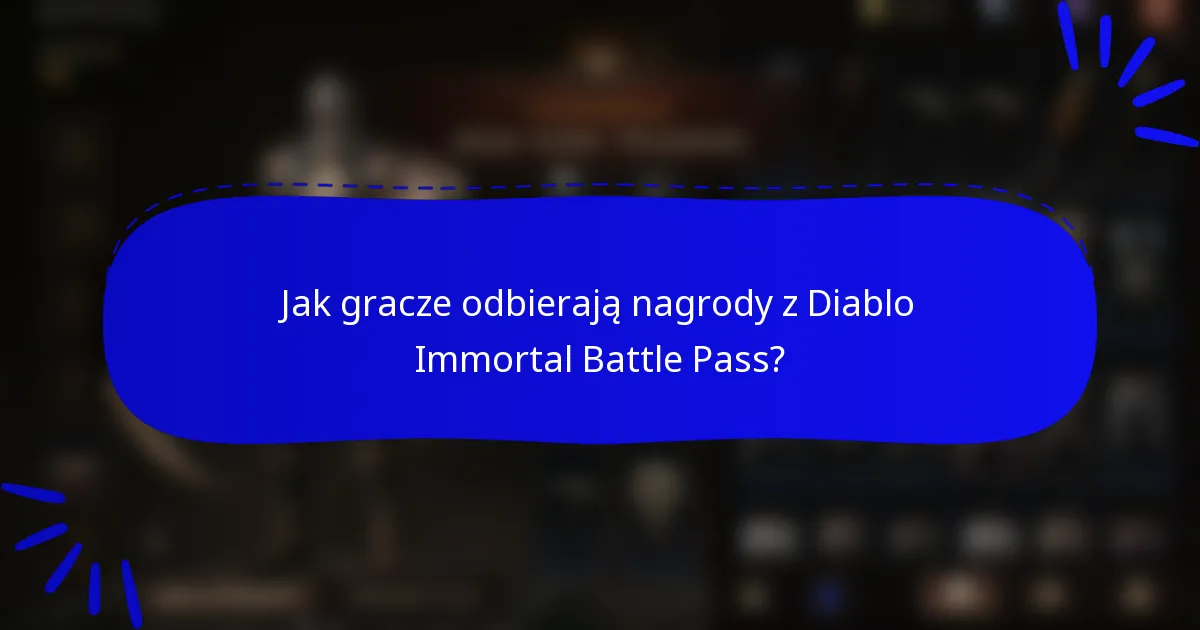 Jak gracze odbierają nagrody z Diablo Immortal Battle Pass?