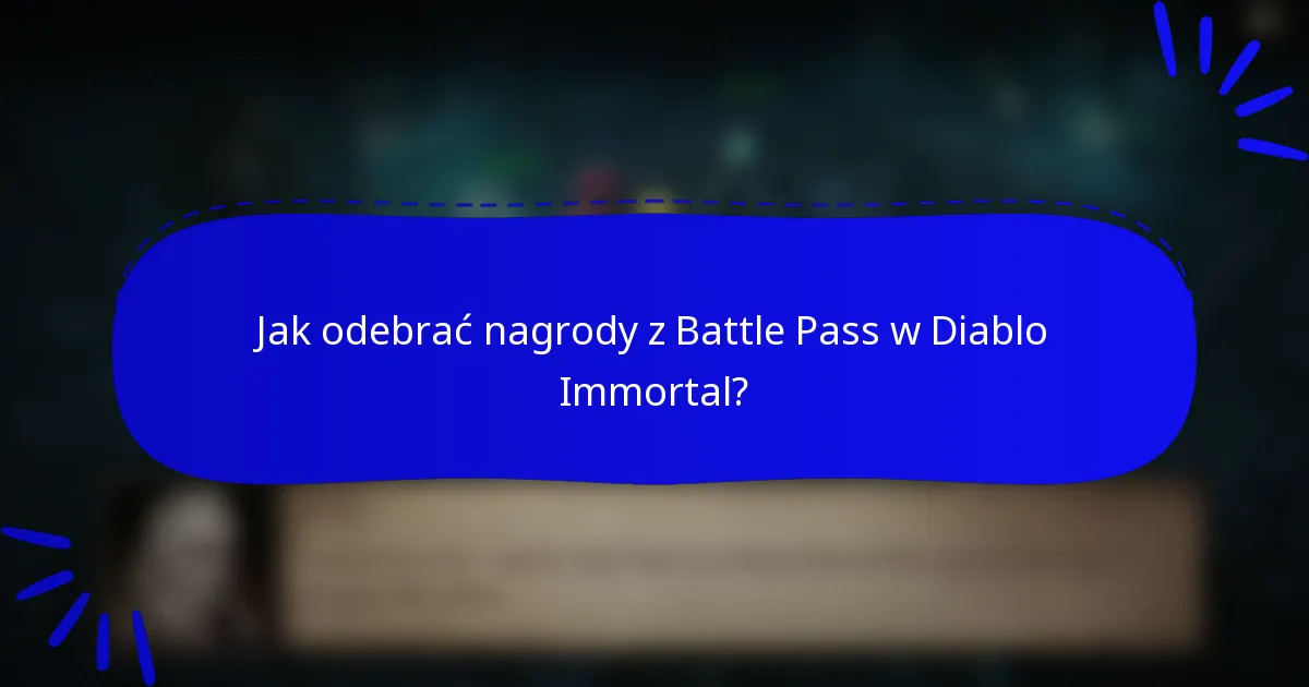 Jak odebrać nagrody z Battle Pass w Diablo Immortal?