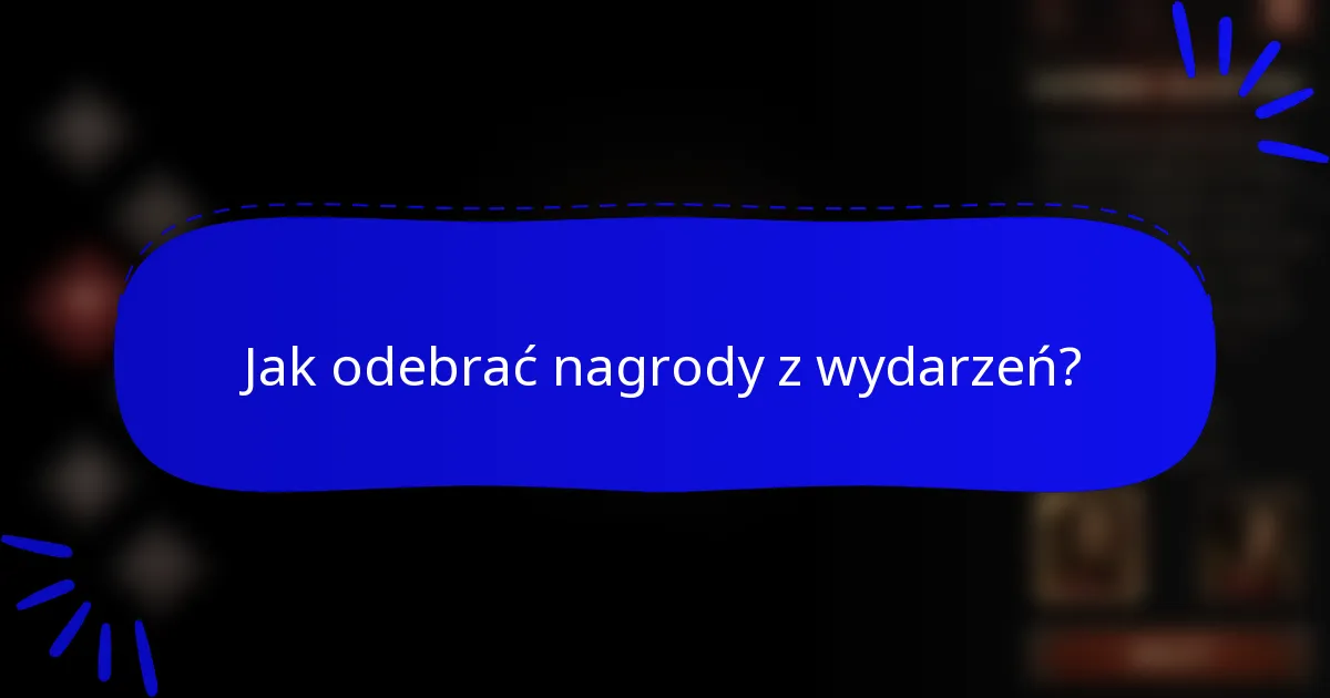 Jak odebrać nagrody z wydarzeń?
