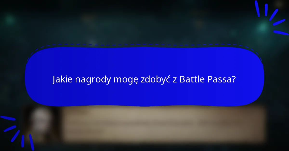 Jakie nagrody mogę zdobyć z Battle Passa?
