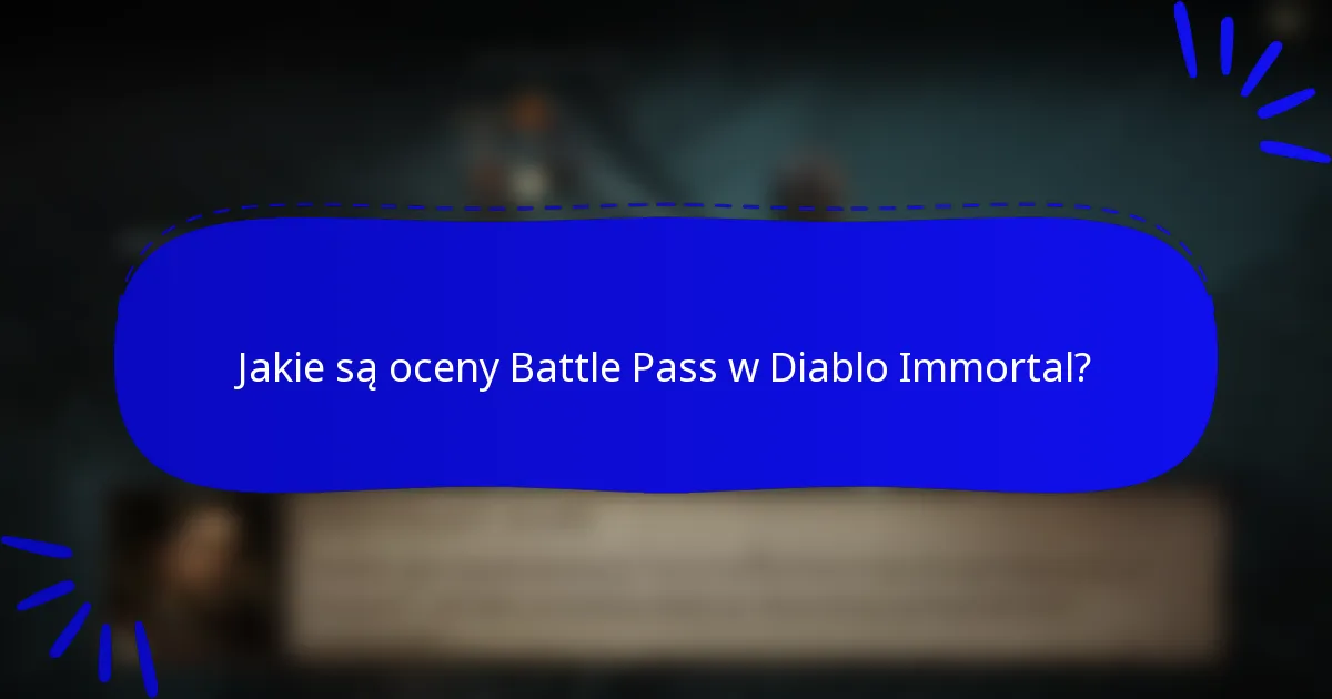 Jakie są oceny Battle Pass w Diablo Immortal?