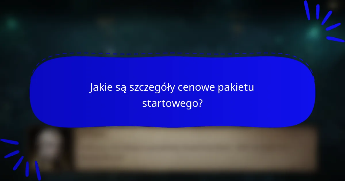 Jakie są szczegóły cenowe pakietu startowego?