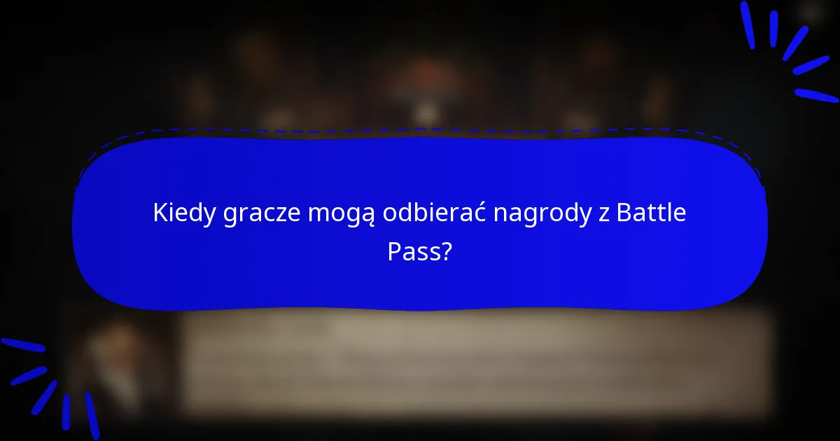 Kiedy gracze mogą odbierać nagrody z Battle Pass?